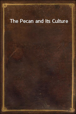 The Pecan and its Culture