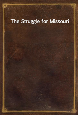 The Struggle for Missouri