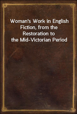 Woman's Work in English Fictio...