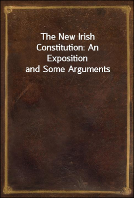 The New Irish Constitution
