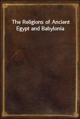 The Religions of Ancient Egypt...