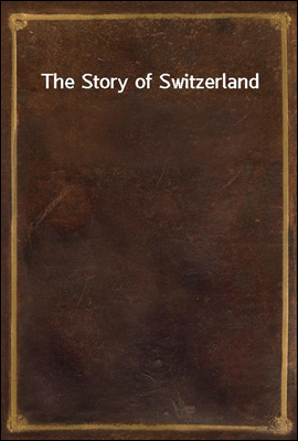 The Story of Switzerland