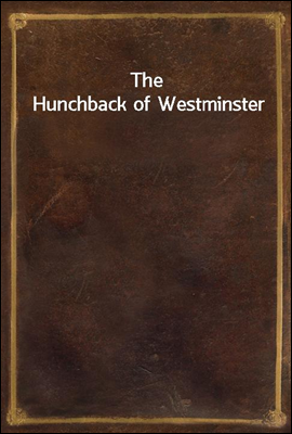 The Hunchback of Westminster