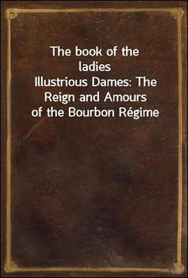 The book of the ladies
Illustrious Dames