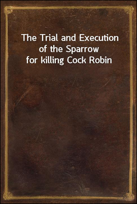 The Trial and Execution of the...