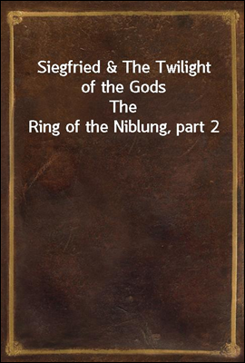 Siegfried & The Twilight of the Gods
The Ring of the Niblung, part 2
