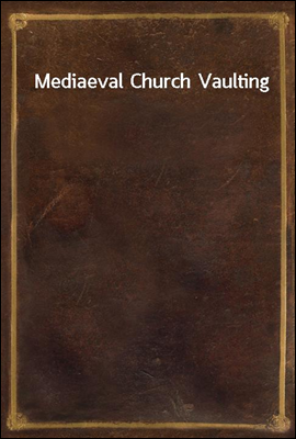 Mediaeval Church Vaulting