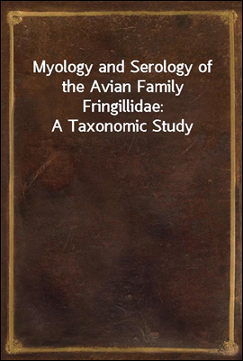 Myology and Serology of the Av...