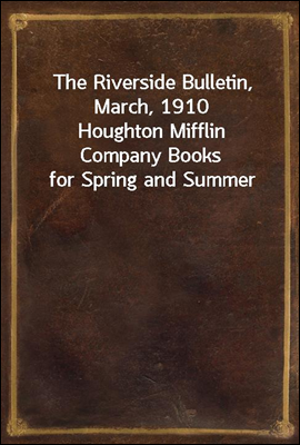 The Riverside Bulletin, March,...