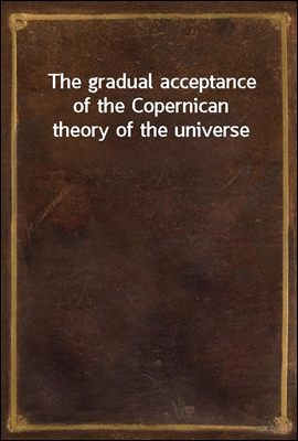 The gradual acceptance of the ...