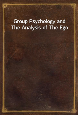 Group Psychology and The Analy...