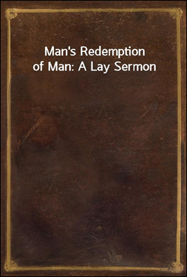 Man's Redemption of Man