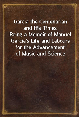 Garcia the Centenarian and His...