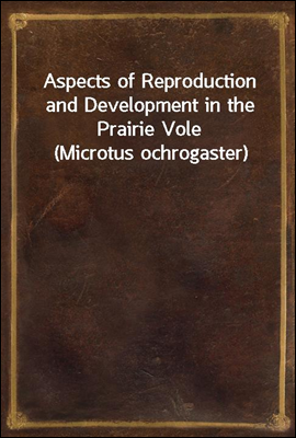 Aspects of Reproduction and De...