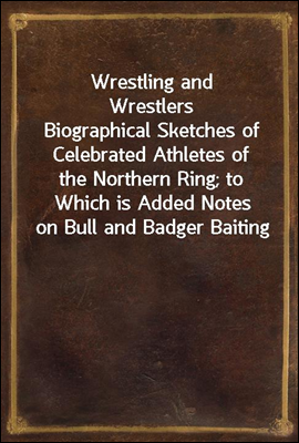 Wrestling and Wrestlers
Biogr...