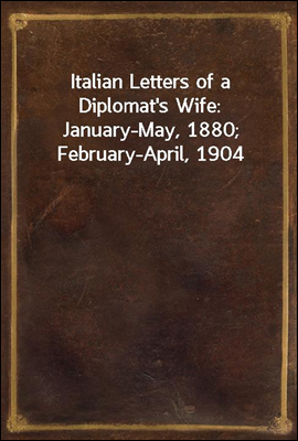 Italian Letters of a Diplomat'...