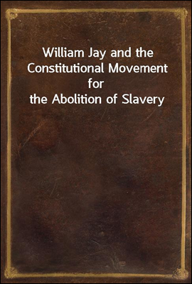 William Jay and the Constituti...