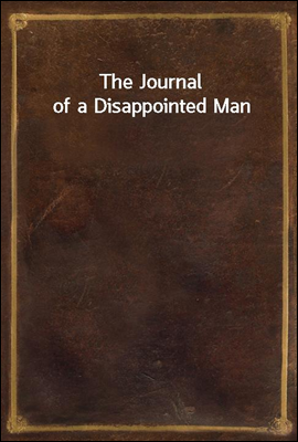 The Journal of a Disappointed ...