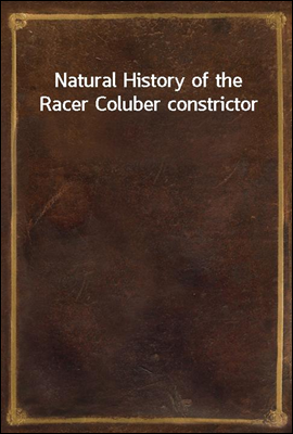 Natural History of the Racer C...