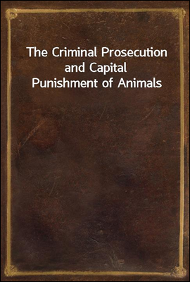 The Criminal Prosecution and C...