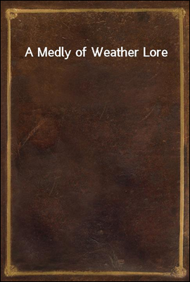A Medly of Weather Lore
