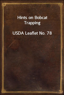 Hints on Bobcat Trapping
USDA ...