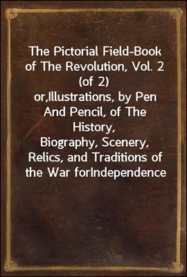 The Pictorial Field-Book of Th...