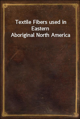 Textile Fibers used in Eastern...