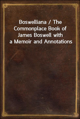 Boswelliana / The Commonplace ...