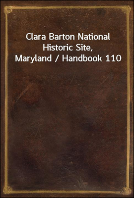 Clara Barton National Historic...