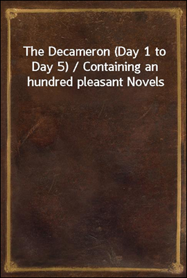 The Decameron (Day 1 to Day 5)...