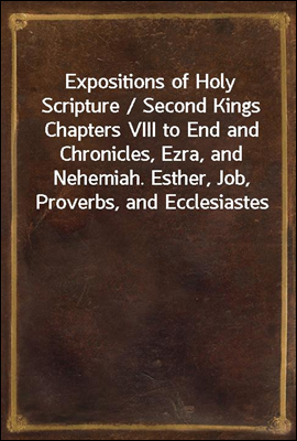 Expositions of Holy Scripture ...