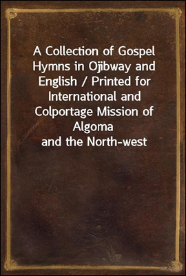 A Collection of Gospel Hymns i...
