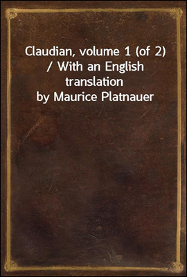 Claudian, volume 1 (of 2) / Wi...