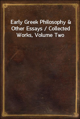 Early Greek Philosophy & Other...