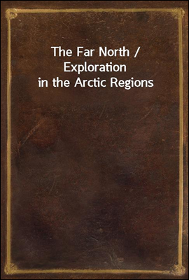 The Far North / Exploration in...