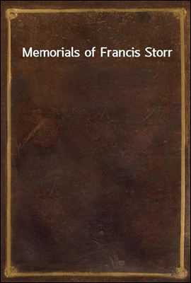 Memorials of Francis Storr