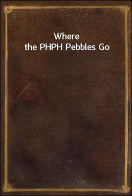 Where the PHPH Pebbles Go