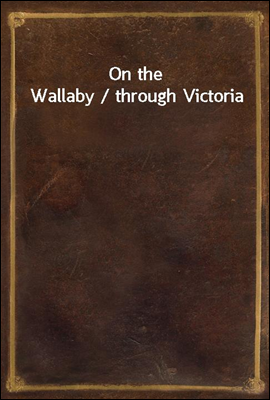 On the Wallaby / through Victo...
