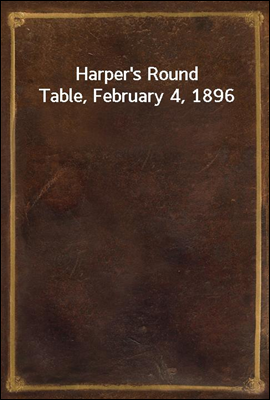 Harper's Round Table, February 4, 1896