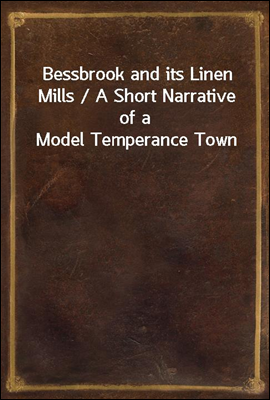 Bessbrook and its Linen Mills ...