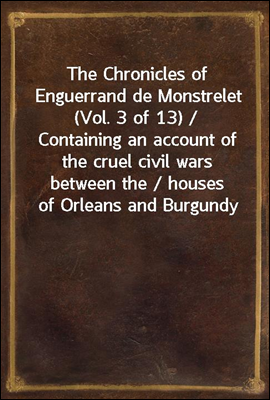 The Chronicles of Enguerrand d...