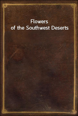 Flowers of the Southwest Deser...