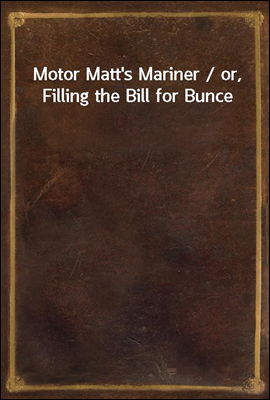 Motor Matt's Mariner / or, Fil...