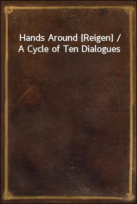 Hands Around [Reigen] / A Cycl...