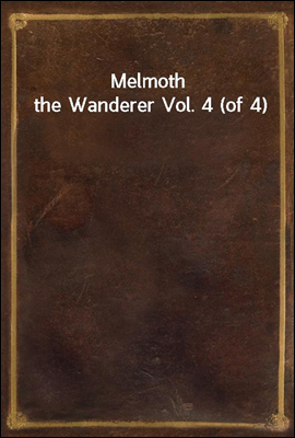 Melmoth the Wanderer Vol. 4 (o...