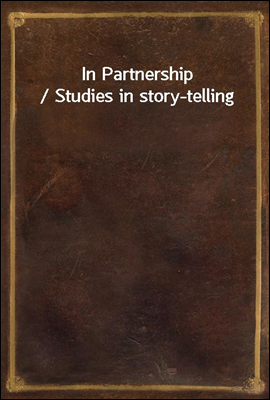 In Partnership / Studies in st...