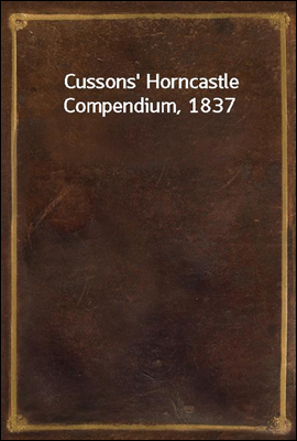 Cussons' Horncastle Compendium...