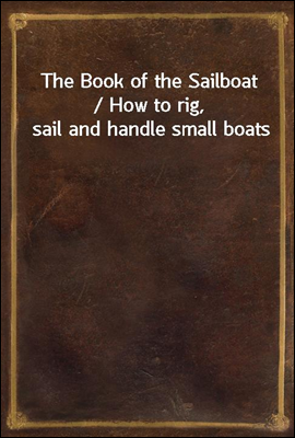 The Book of the Sailboat / How...