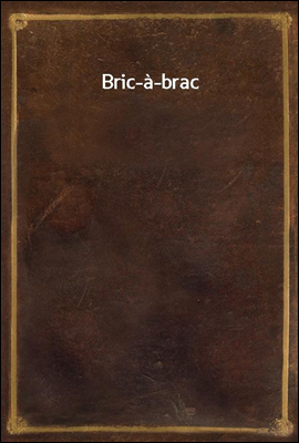 Bric-a-brac